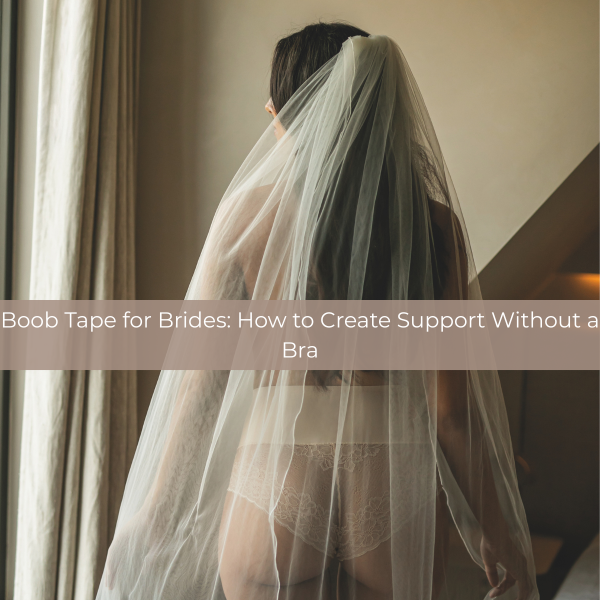 Boob Tape for Brides: How to Create Support Without a Bra